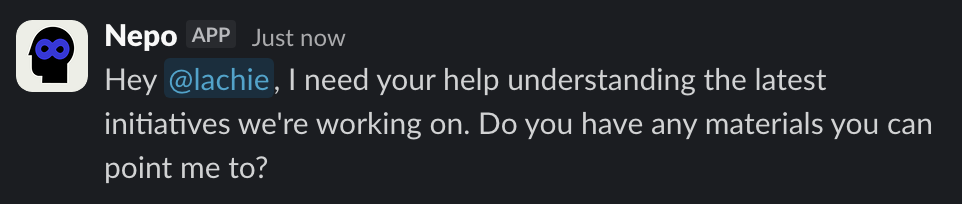 Nepo asking a teammate in Slack for materials on the latest initiatives